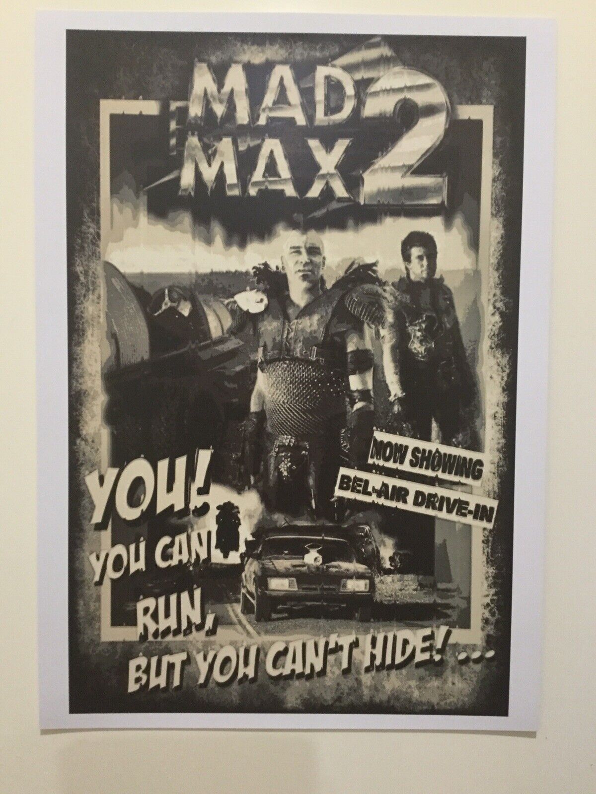 MAD Max 2 You Can Run But You Can’t Hide In Black & white Print